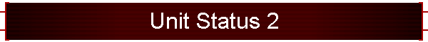 Unit Status 2